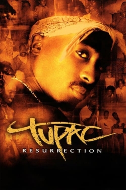 Tupac: Resurrection free movies