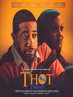 T.H.O.T. Therapy: A Focused Fylmz and Git Jiggy Production free movies