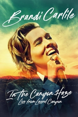 Brandi Carlile: In the Canyon Haze – Live from Laurel Canyon free movies