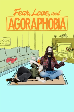 Fear, Love, and Agoraphobia free movies