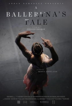 A Ballerina's Tale free movies