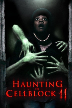 Haunting of Cellblock 11 free movies