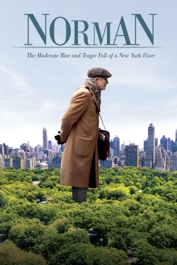 Norman: The Moderate Rise and Tragic Fall of a New York Fixer free movies