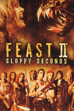 Feast II: Sloppy Seconds free movies