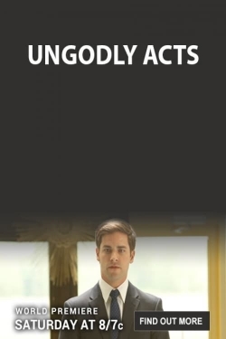 Ungodly Acts free movies