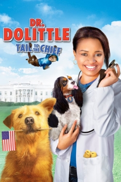 Dr. Dolittle: Tail to the Chief free movies