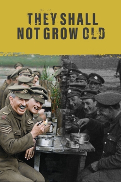 They Shall Not Grow Old free movies