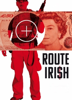 Route Irish free movies