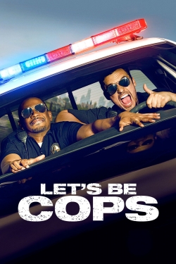 Let's Be Cops free movies