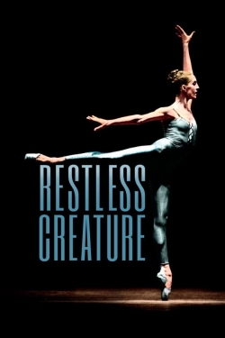 Restless Creature: Wendy Whelan free movies