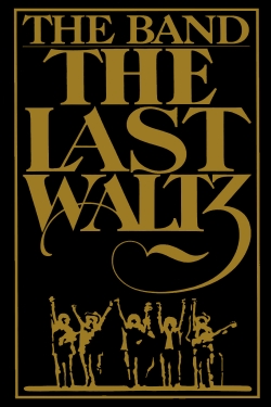 The Last Waltz free movies