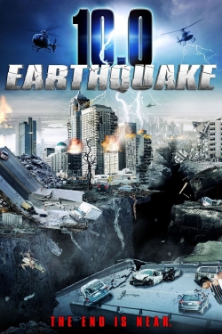 10.0 Earthquake free movies