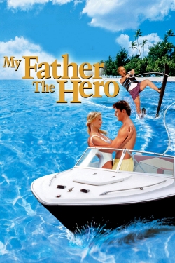 My Father the Hero free movies