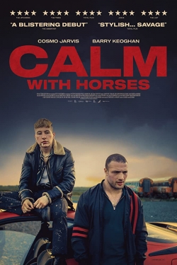 Calm with Horses free movies