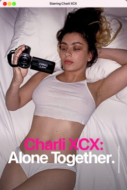 Charli XCX: Alone Together free movies