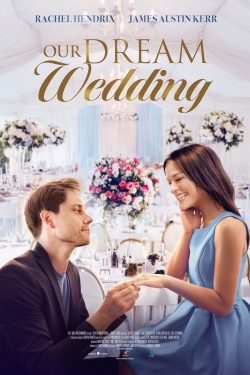 Our Dream Wedding free movies
