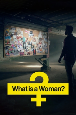 What Is a Woman? free movies