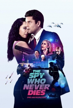The Spy Who Never Dies free movies