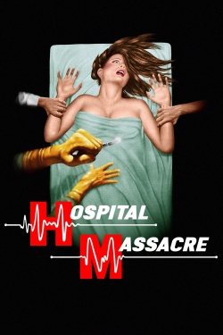 Hospital Massacre free movies