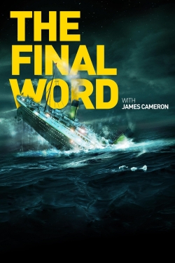 Titanic: The Final Word with James Cameron free movies