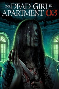 The Dead Girl in Apartment 03 free movies