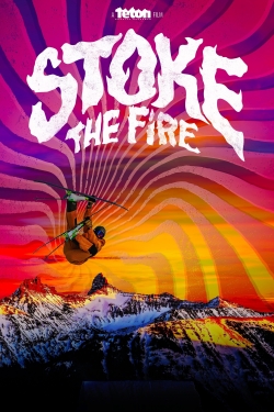 Stoke the Fire free movies