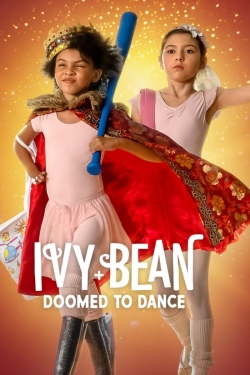 Ivy + Bean: Doomed to Dance free movies