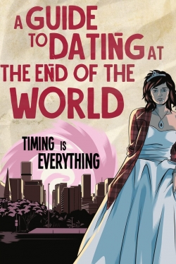 A Guide to Dating at the End of the World free movies