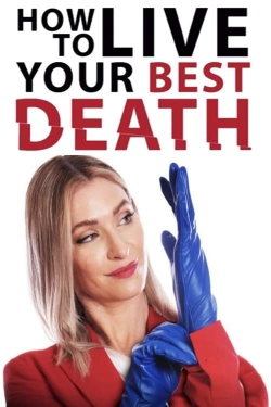 How to Live Your Best Death free movies
