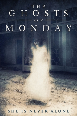 The Ghosts of Monday free movies