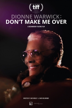 Dionne Warwick: Don't Make Me Over free movies