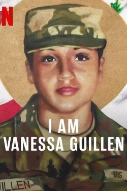 I Am Vanessa Guillen free movies
