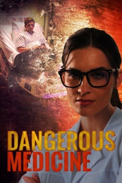 Dangerous Medicine free movies