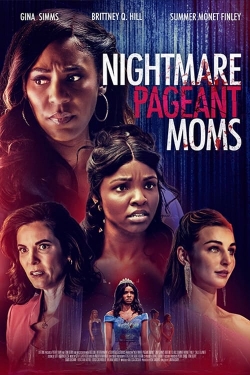 Nightmare Pageant Moms free movies