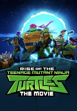 Rise of the Teenage Mutant Ninja Turtles: The Movie free movies