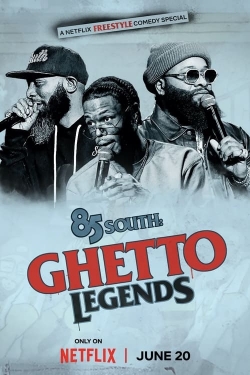 85 South: Ghetto Legends free movies