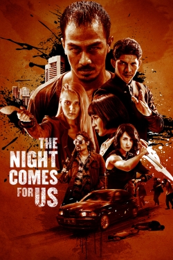 The Night Comes for Us free movies