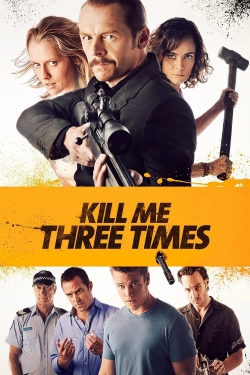 Kill Me Three Times free movies