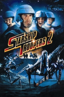 Starship Troopers 2: Hero of the Federation free movies