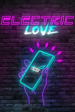 Electric Love free movies