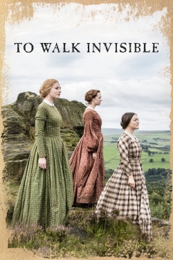 To Walk Invisible free movies