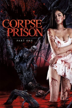 Corpse Prison: Part 1 free movies