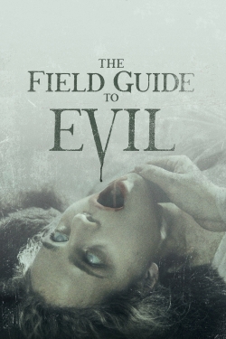 The Field Guide to Evil free movies
