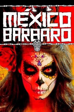 Barbarous Mexico free movies