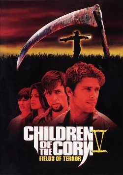 Children of the Corn V: Fields of Terror free movies