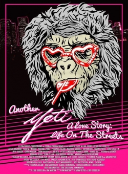 Another Yeti a Love Story: Life on the Streets free movies