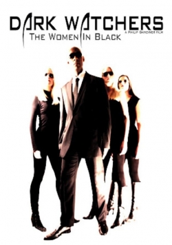 Dark Watchers: The Women in Black free movies