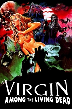 A Virgin Among the Living Dead free movies