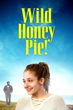 Wild Honey Pie! free movies