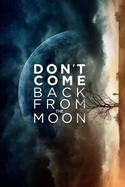Don't Come Back from the Moon free movies